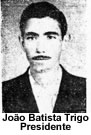 Jo�o Batista Trigo - Presidente